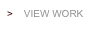 >    view work